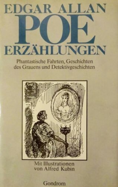 Edgar Allan Poe - Erzählungen - Phantastische Fahrten, Geschichten des Grauens und Detektivgeschichten